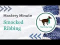 Mastery minute smocked ribbing