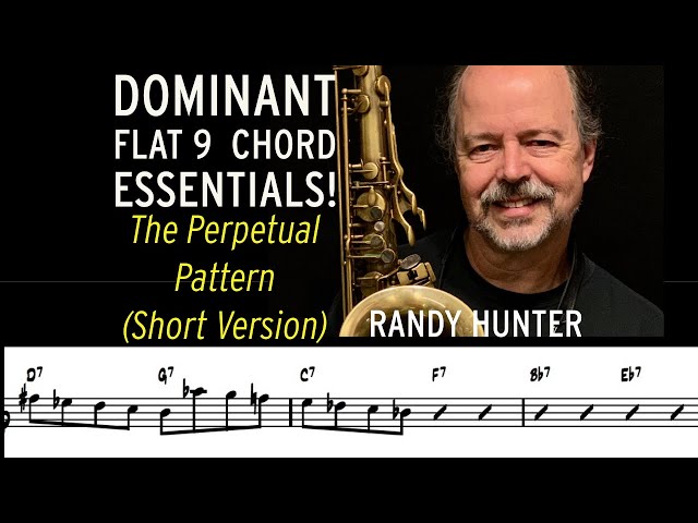 Dominant Flat 9 Chord Essentials (Short Version) - The Perpetual Pattern - Jazz Saxophone Lessons class=