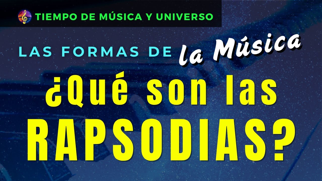 La Fascinante Historia y Magia de La RAPSODIA Musical | LAS FORMAS DE LA MUSICA