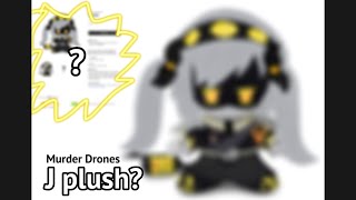 J Plushie Is Already Released And We Didn’t Knew It 😨✨ (Murder Drones)