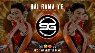 Hai Rama Ye Kya Hua ( Bouncy Mix ) Dj Vikas | IT'S SHIVAMSTYLE REMIX | Instagram Viral |