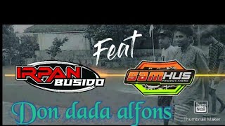 Reggae alfons Don dada samhus RMX feat Irpan busido by 69 project(official video)