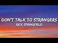 Rick Springfield Don T Talk To Strangers Lyrics