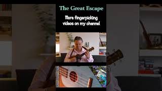The Great Escape - Fingerpicking SHORT | Mr B's Ukulele Channel  #ukulele  #ukulelemusic  #music