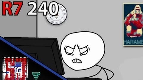 What It Feels Like To Have AMD R7 240 (parody)