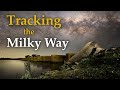 Tracking The Milky Way
