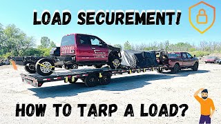 How To Secure & Tarp a Load | Freight & Vehicle on a Flatbed Trailer | Non-CDL Hotshot Trucking