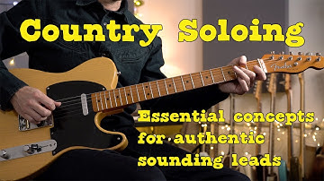Authentic Country Soloing: must-know licks, tricks & concepts