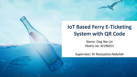 FYP | IoT Based Ferry E-Ticketing System with QR Code