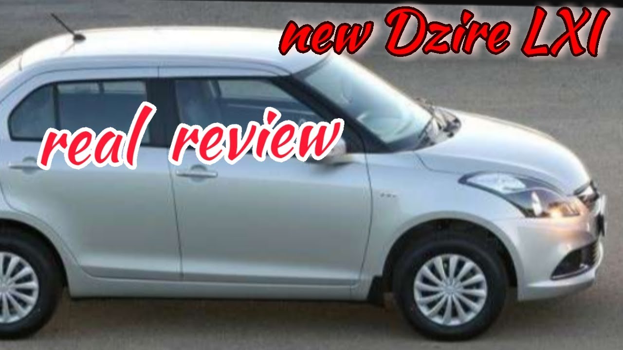 Maruti Suzuki Dzire Lxi Real Review Interior And Exterior