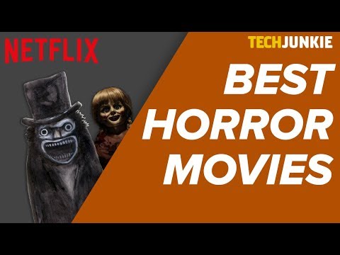 the-best-horror-movies-on-netflix-—-august-2018