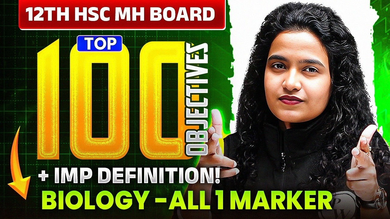 🔥12th HSC Biology | Top 100 Objective Ques. + IMP Definitions + All 1 Markers | MH Board💯