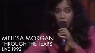 Meli'sa Morgan | Through The Tears | Live 1992