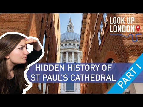 Hidden History of St Paul's Cathedral - Part I
