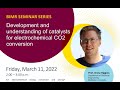 Drew higgins  development and understanding of catalysts for electrochemical co2 conversion
