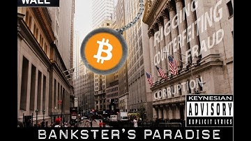 Banksters Paradise  (A Bitcoin Song)