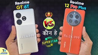 Realme GT 6T vs Realme 12 Pro Plus Camera Test, Speed Test Beast? - Best Gaming Phone Under 30000