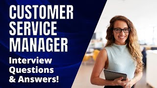 Customer Service Manager Interview Questions and Answers