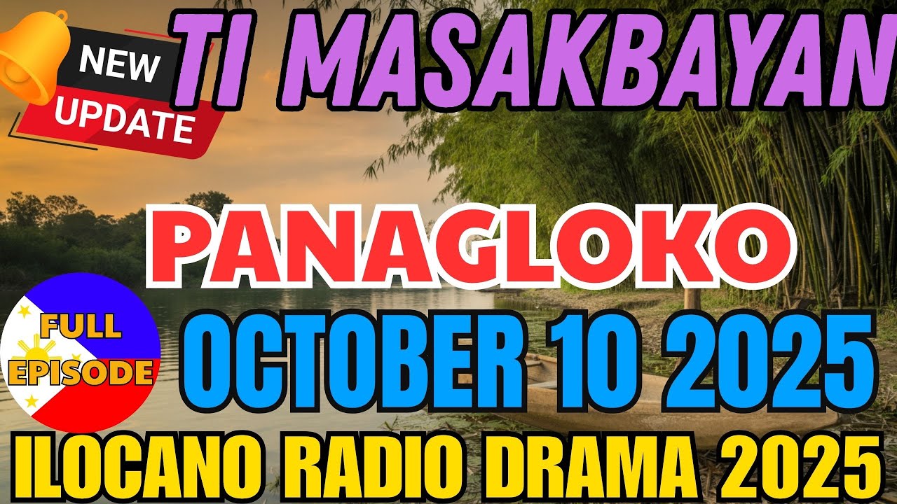Ti Masakbayan "Panagloko" Full Episode | Ilocano Radio Drama Philippines | October 10 2025 