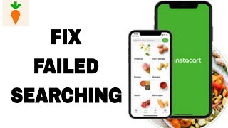 How To Fix And Solve Failed Searching On Instacart App | Final Solution