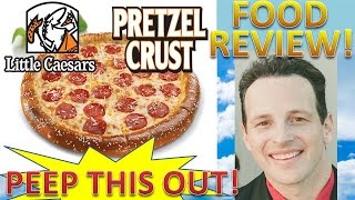 Little Caesars® Soft Pretzel Crust Pizza Review! Peep THIS Out!