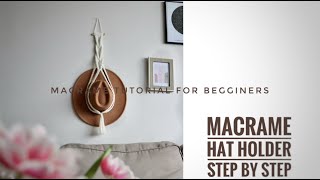 Macrame Hat Holder Tutorial for Begginers- Step by Step and Material Required