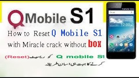 Q Mobile S1 Reset Only in One minute