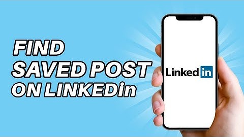 How to find saved posts on Linkedin