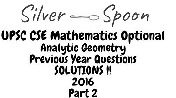 UPSC CSE Mathematics Optional Previous Year Question Solutions | Analytic Geometry | 2016 | Part 2