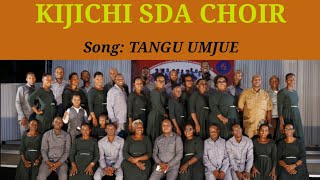 TANGU UMJUE - KIJICHI SDA CHOIR