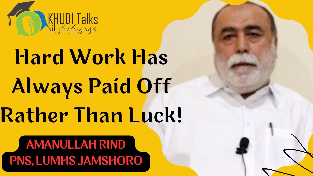 Amanullah Rind Not Luck But Hard Work! | Amanullah Rind | LUMHS | Khudi Talks - YouTube