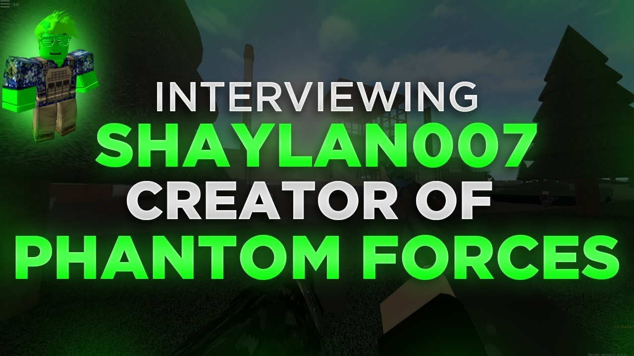 Interviewing The Creator Of Phantom Forces Shaylan007 Youtube - roblox phantom forces creator