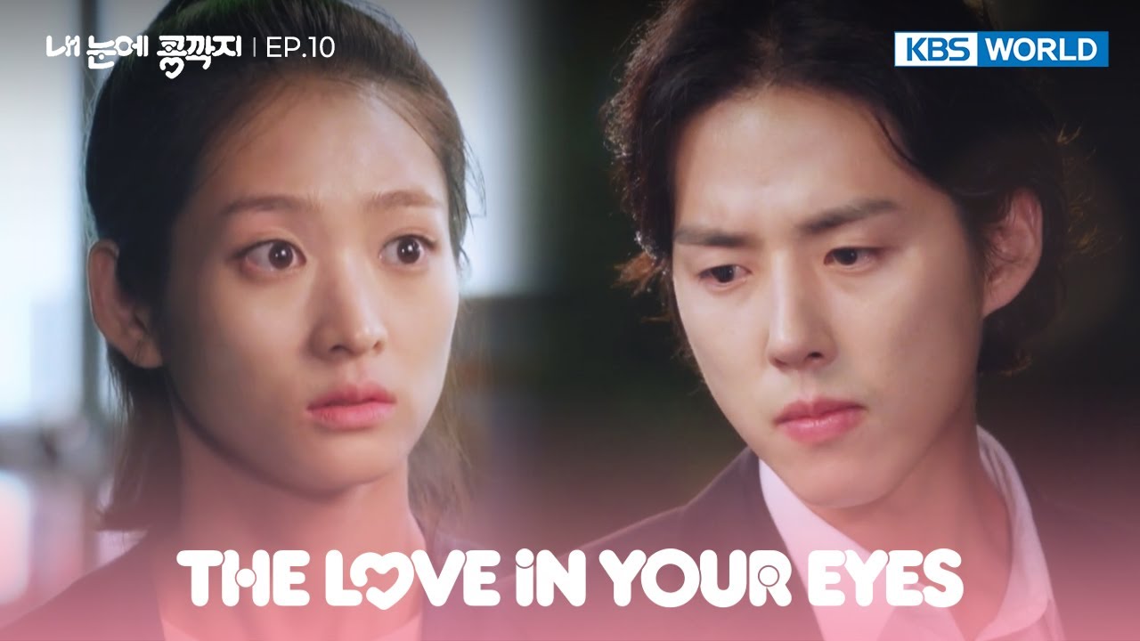 I'm her boyfriend, you punk. [The Love In Your Eyes : EP.10] | KBS WORLD TV 221021