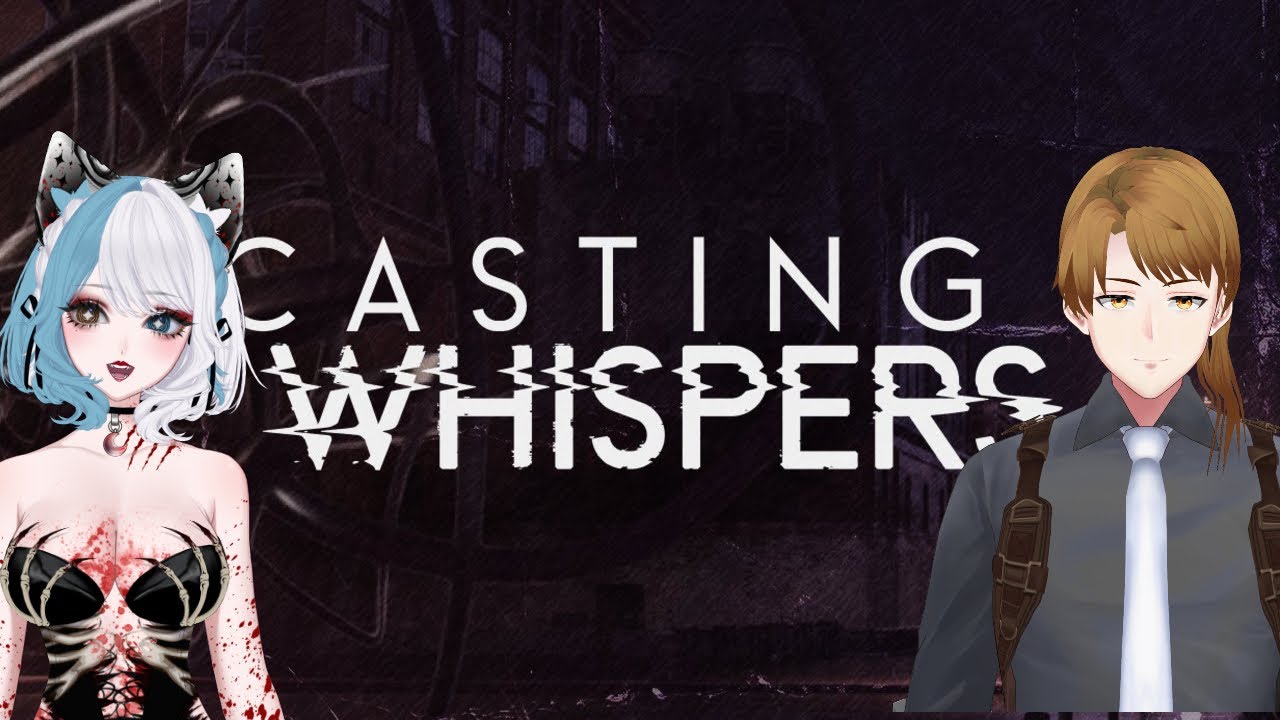 Casting Whispers (DEMO)
