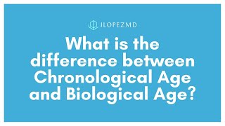 What is the difference between Chronological Age and Biological Age?
