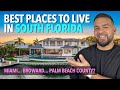 Best places to live in south florida  miamidade broward and palm beach county