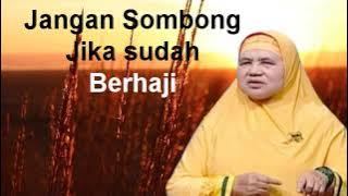 Jangan Sombong Jika Sudah Berhaji || Mamah Dedeh