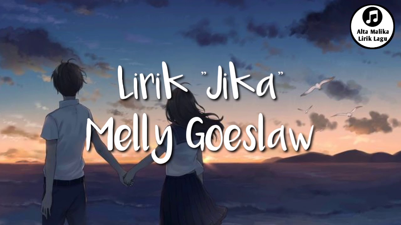 LIRIK JIKA - MELLY GOESLAW (COVER AVIWKILA) - YouTube