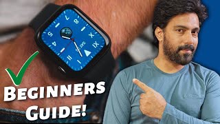 Apple Watch Complete Beginners Guide and Basic Tutorial | How to use it?