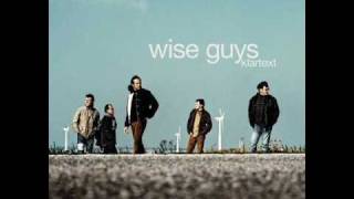 Video thumbnail of "Wise guys - Du Bist Dabei"