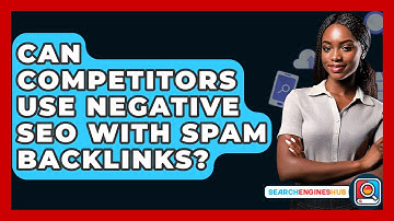 Can Competitors Use Negative SEO With Spam Backlinks? - SearchEnginesHub.com