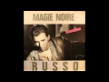 Philippe Russo - Ta magie noire (extended version)