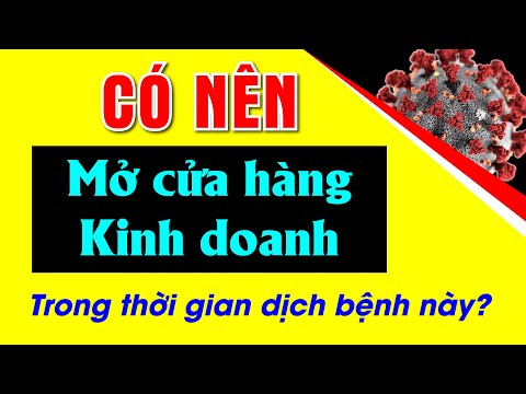 Có nên mở cửa hàng Điện Nước, Hàng Gia Dụng, Tạp hoá...trong thời gian này hay không ?