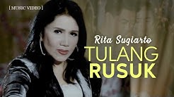 RITA SUGIARTO - Tulang Rusuk [Official Music Video]  - Durasi: 4:33. 