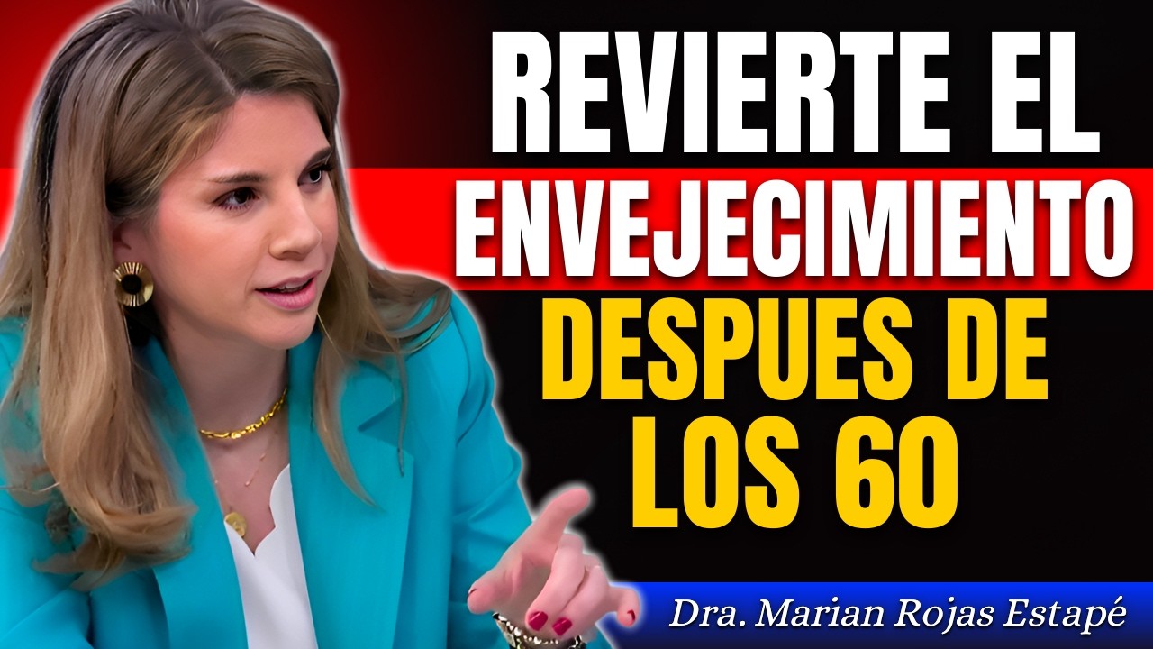 Los Únicos 7 Hábitos que REVIERTEN el Envejecimiento después de los 60 | Marian Rojas Estapé