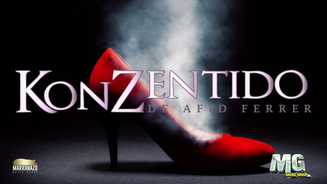 Watch Konzentido de Afid Ferrer - Tacones Rojos on YouTube Watch Konzentido de Afid Ferrer - Tacones Rojos on YouTube