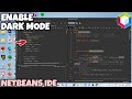 How to Enable the Dark Mode Theme of Your Netbeans IDE - Easy Guide 2025
