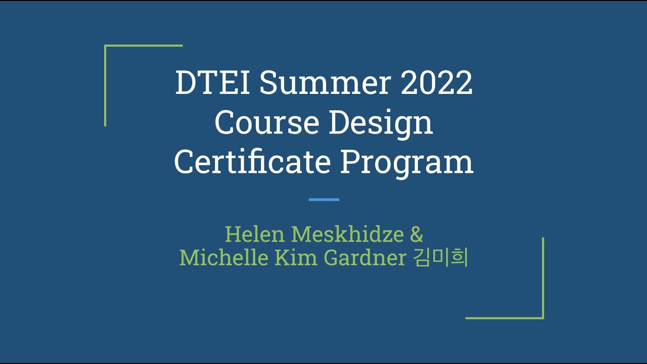 DTEI Summer 2022 Course Design Certificate Program | Video 1 - YouTube