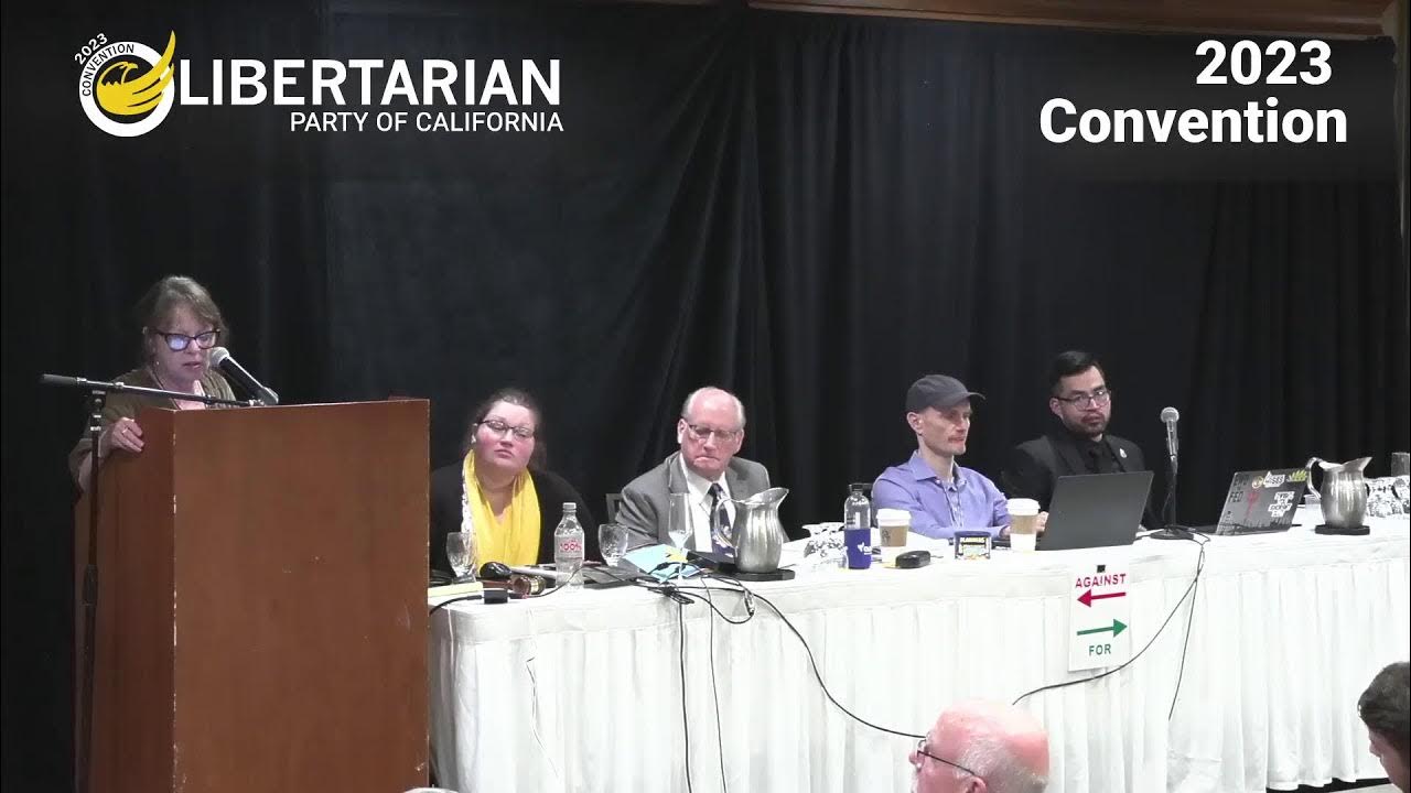 Libertarian Party of California 2023 state convention day 1 YouTube