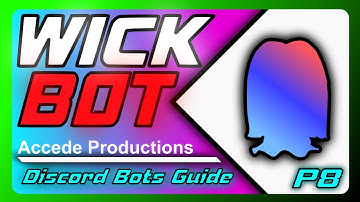 Complete Guide To Wick Bot For Discord! | Anti-Raid + Anti-Nuke | Discord Bots Guide P8